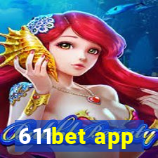 611bet app